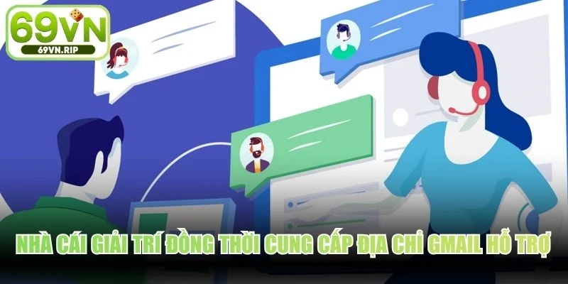 Nhà cái giải trí đồng thời cung cấp địa chỉ Gmail hỗ trợ cực nhanh