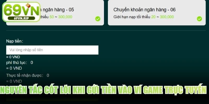Nguyên tắc cốt lõi khi gửi tiền vào ví game trực tuyến chính xác